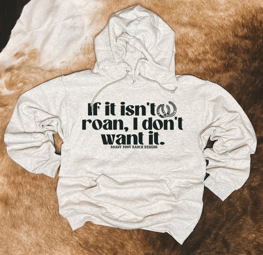 If It's Not Roan Hoodie